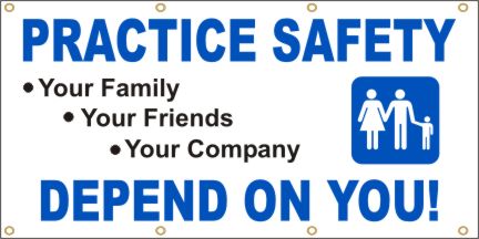 Practice Safety, We Depend On You Banner