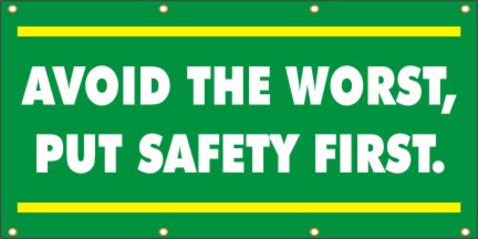Avoid The Worst, Put Safety First Banner