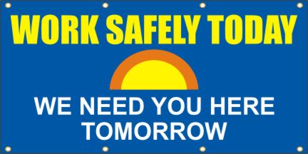  Work Safely Today Banner