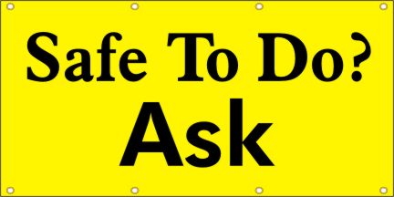 Safe To Do? ASK Banner