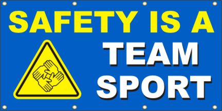 Safety Is A Team Sport Banner
