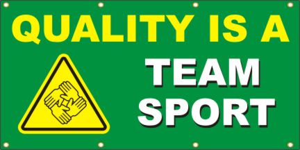 Quality Is A Team Sport Banner