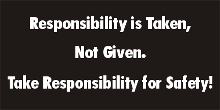Responsibility is Taken, Not Given Banner