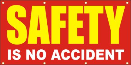  Safety Is No Accident Banner